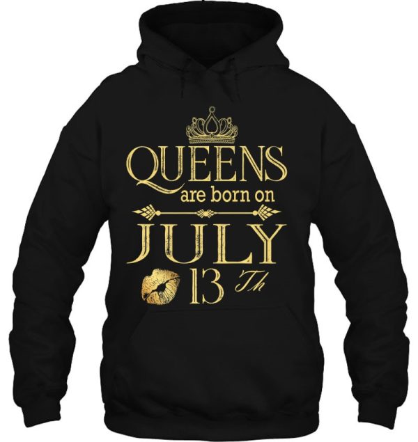 Funny Queens Are Born On July 13Th Birthday Women Girl Kids Premium