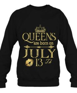 Funny Queens Are Born On July 13Th Birthday Women Girl Kids Premium 4