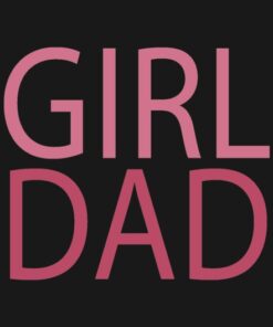 Girl Dad Father's day shirt 1 Girl Dad Fathers day shirt 2