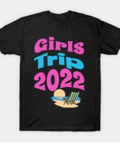 Girls Trip 2022 Summer T Shirt 1