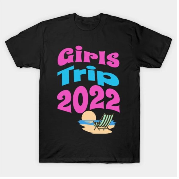 Girls Trip 2022 Summer T-Shirt