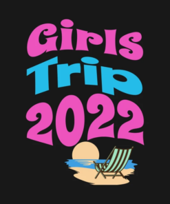 Girls Trip 2022 Summer T Shirt 2