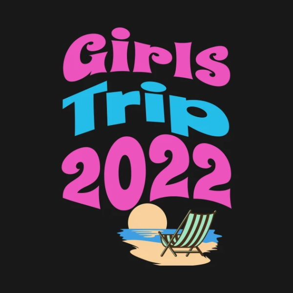 Girls Trip 2022 Summer T-Shirt