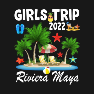 Girls Trip 2022 Summer Vacation Mexico Riviera Maya Beach T-Shirt