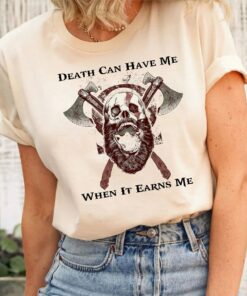God Of War Ragnark Kratos Death Can Have Me When It Earns Me T Shirt 1