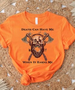 God Of War Ragnark Kratos Death Can Have Me When It Earns Me T Shirt 2