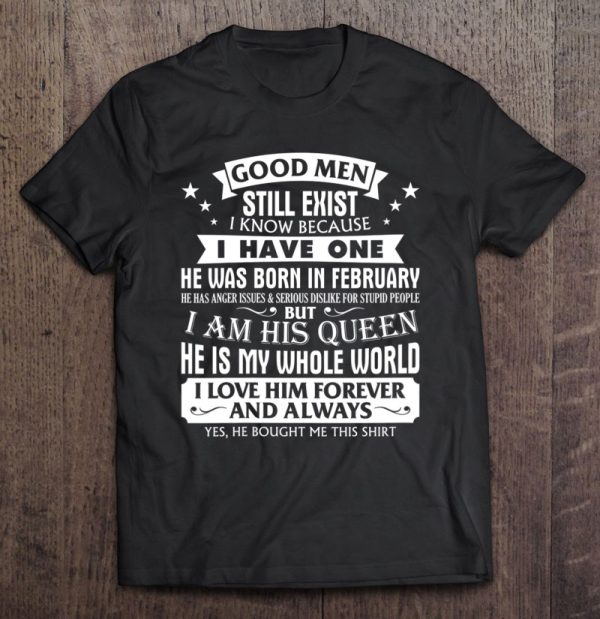 Good Men Still Exist Man Born In February Funny Girlfriend