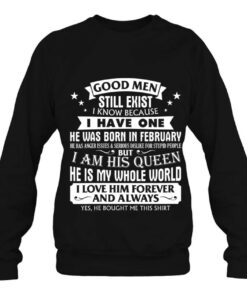 Good Men Still Exist Man Born In February Funny Girlfriend 4