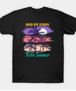 Goodbye School Hello Summer Teacher Student Vacation 2022 T Shirt 1