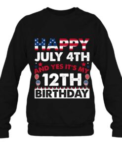 Happy July 4Th And Yes It's My 12Th Birthday Independence Premium 3 Happy July 4Th And Yes Its My 12Th Birthday Independence Premium 4
