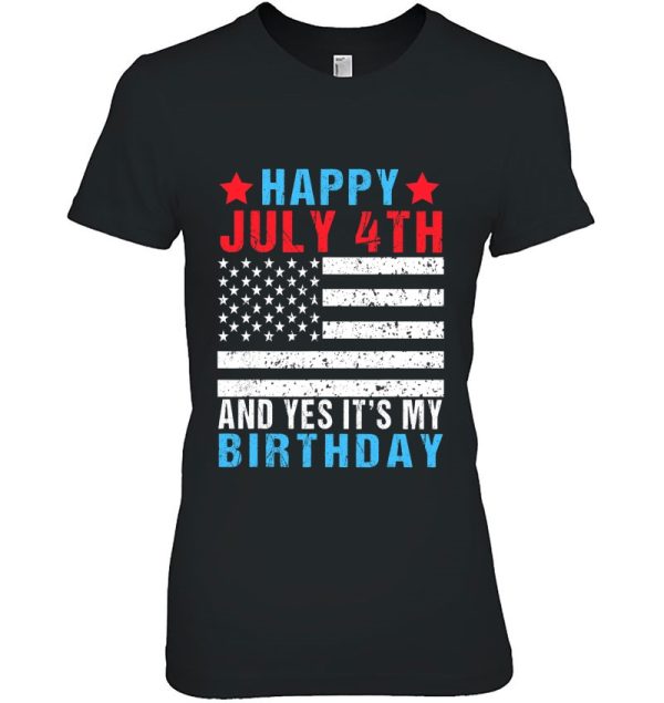 Happy July 4Th And Yes It’s My Birthday Born On 4Th Of July