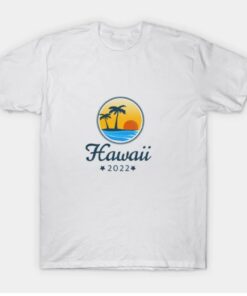 Hawaii 2022 Summer T Shirt 1