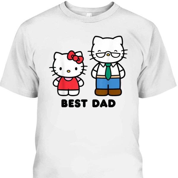 Hello Kitty Best Dad Father’s Day T-Shirt Gift For Dad From Daughter