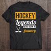 Hockey Legends Were Born In January Birthday Gift
