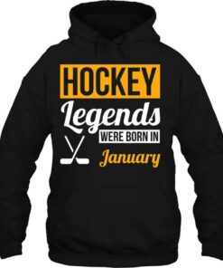 Hockey Legends Were Born In January Birthday Gift 2 Hockey Legends Were Born In January Birthday Gift 3