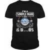 I’m A Simple Man I Like Busch Light T-Shirt