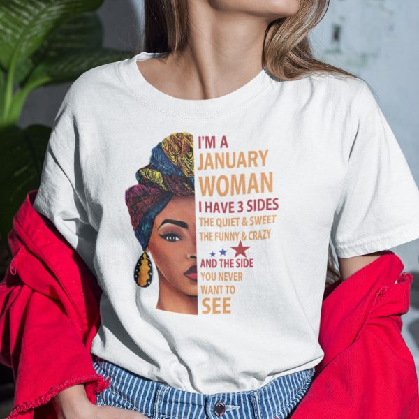 I Am A January Woman I Have 3 Sides Shirt