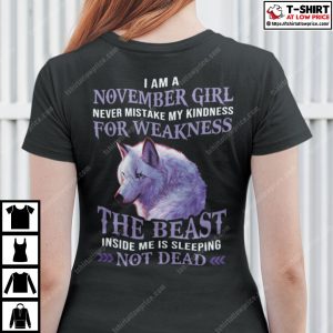 I Am A November Girl Never Mistake My Kindness For Weakness Wolf Shirt