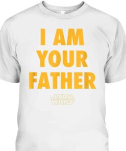 I Am Your Father Star Wars Father's Day T-Shirt Cool Gift For Dad 1 I Am Your Father Star Wars Fathers Day T Shirt Cool Gift For Dad 2