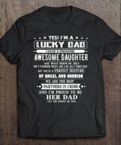 I Have A Freaking Awesome Daughter She Was Born In July 1