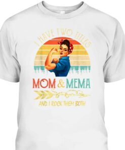 I Have Two Titles Mom And Mema Vintage Mother's Day Gifts T-Shirt 1 I Have Two Titles Mom And Mema Vintage Mothers Day Gifts T Shirt 2