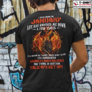 I Was Born In January Life Has Knocked Me Down A Few Times Fire Dragon Shirt 1