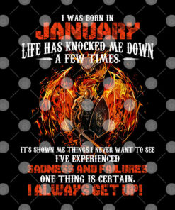 I Was Born In January Life Has Knocked Me Down A Few Times Fire Dragon Shirt 1 I Was Born In January Life Has Knocked Me Down A Few Times Fire Dragon Shirt 2