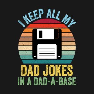 I keep all my dad jokes in a dad a base shirt