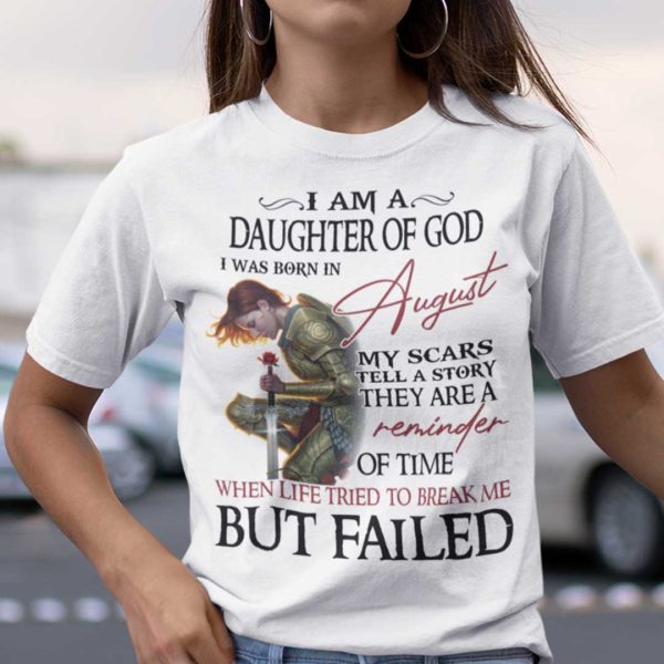 I’m A Daughter Of God I Was Born In August Shirt