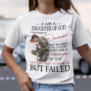 I’m A Daughter Of God I Was Born In December Shirt