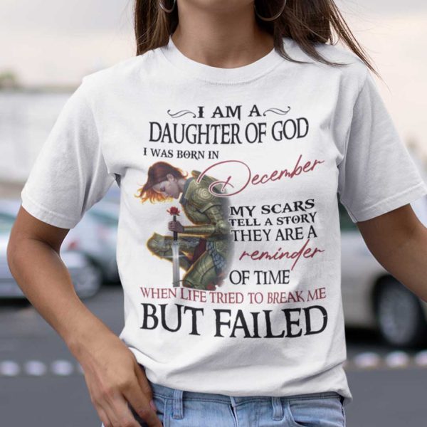 I’m A Daughter Of God I Was Born In December Shirt