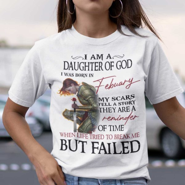 I’m A Daughter Of God I Was Born In February Shirt