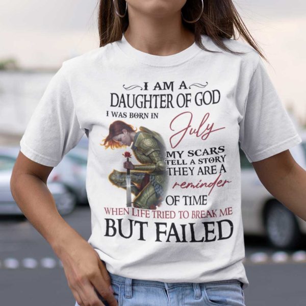 I’m A Daughter Of God I Was Born In July Shirt