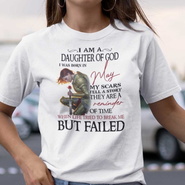 I’m A Daughter Of God I Was Born In May Shirt