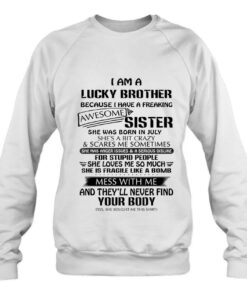 Im A Lucky Brother Freaking Awesome Sister Born In July 4