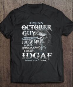 Im An October Guy Man IDGAF 1