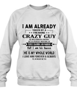Im Taken By A Freaking Crazy Guy He Was Born In January 4