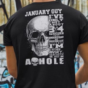 January Guy I’ve Only Met 3 Or 4 People Understand Me Shirt