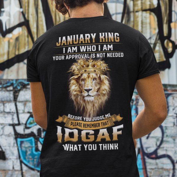 January King I Am Who I Am Your Approval Is Not Needed Shirt Lion Tee