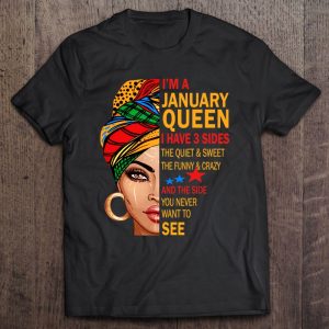 January Queen I Have 3 Sides Birthday Gift For January Girl