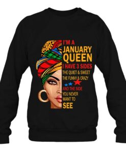 January Queen I Have 3 Sides Birthday Gift For January Girl 3 January Queen I Have 3 Sides Birthday Gift For January Girl 4