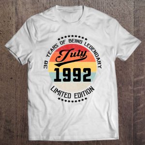 July 1992 30Th Birthday Tee 30 Years Of Being Legendary