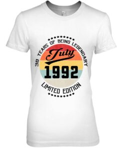 July 1992 30Th Birthday Tee 30 Years Of Being Legendary 1 July 1992 30Th Birthday Tee 30 Years Of Being Legendary 2