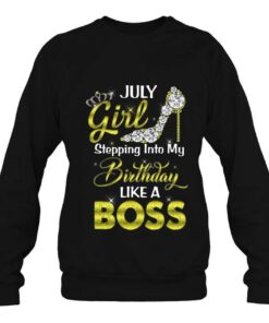 July Girl Stepping Into My Happy Birthday Like A Boss 4