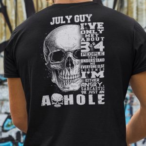 July Guy I’ve Only Met 3 Or 4 People Understand Me Shirt