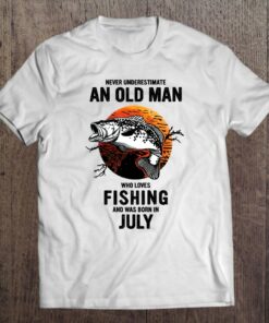 July Never Underestimate An Old Man Who Loves Fishing 1