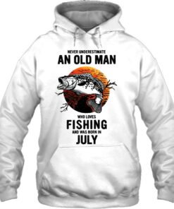 July Never Underestimate An Old Man Who Loves Fishing 3