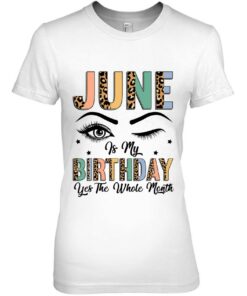 June Is My Birthday The Whole Month June Birthday 2