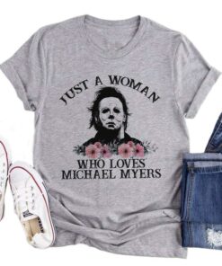 Just A Woman Who Loves Michael Myers T-Shirt 1 Just A Woman Who Loves Michael Myers T Shirt 2