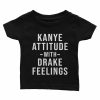 Kanye Attitude Drake Feelings T-Shirt (Youth)